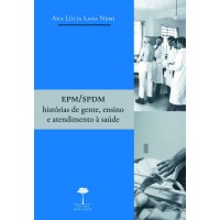 EPM/SPDM HISTÓRIAS DE GENTE, ENSINO E ATENDIMENTO À SAÚDE